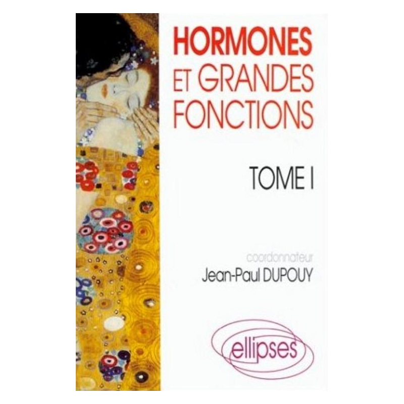 Hormones et grandes fonctions, tome 1