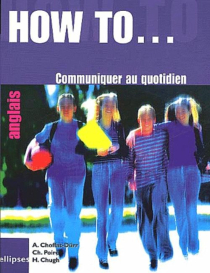 How to… Communiquer au quotidien