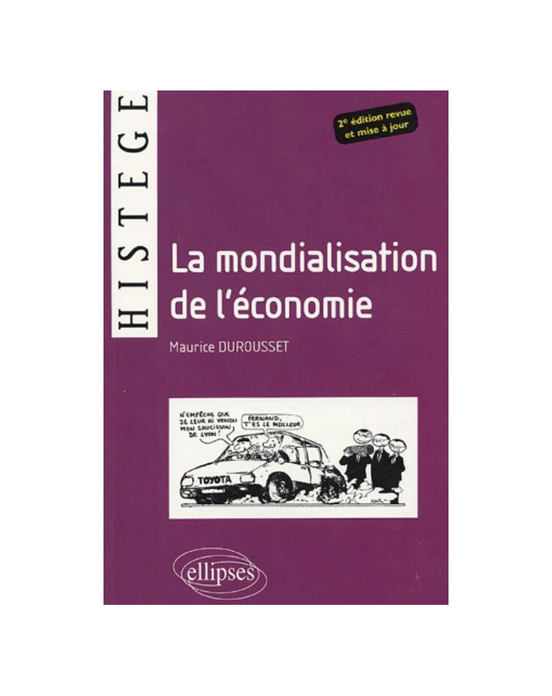 La mondialisation de l’économie - 2e édition revue et mise à jour