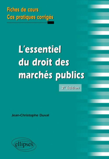 L'essentiel du droit des marchés publics. Fiches de cours et cas pratiques corrigés. 2e édition