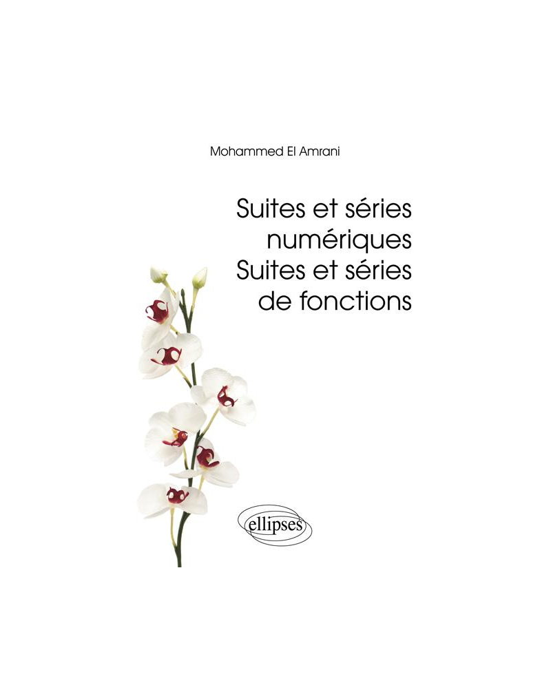 Suites et séries numériques. Suites et séries de fonctions