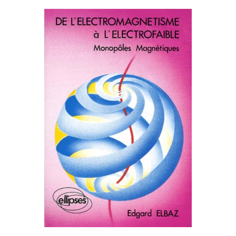 De l'électromagnétisme à l'électrofaible - Cours