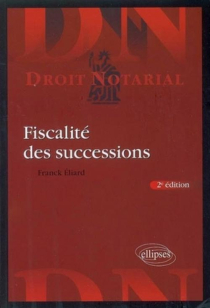 Fiscalité des successions. 2e édition mise à jour