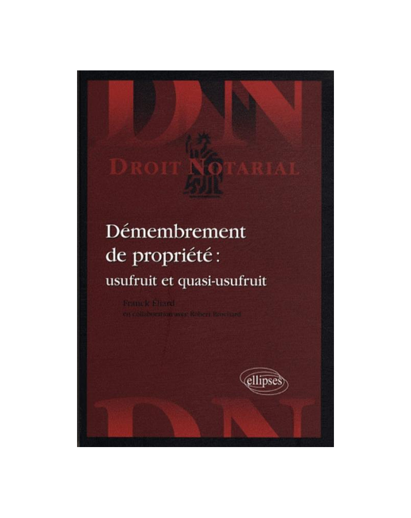 Démembrement de propriété : usufruit et quasi-usufruit