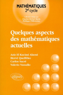 Quelques aspects des mathématiques actuelles