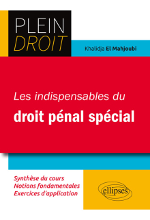 Les indispensables du Droit pénal Spécial