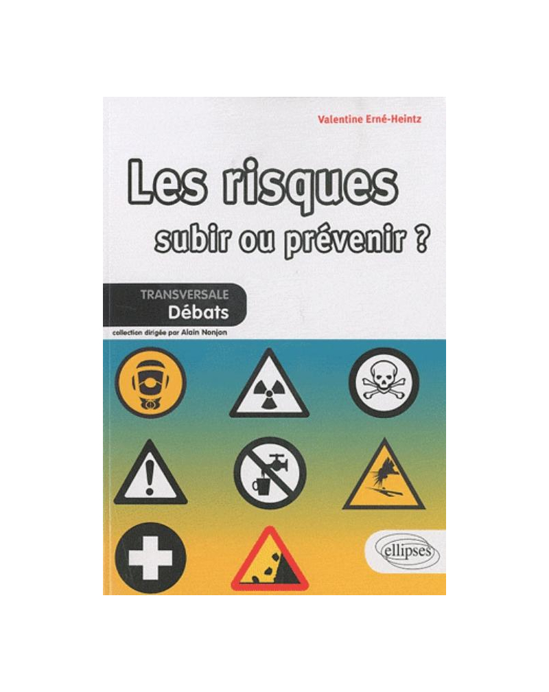 Les risques : subir ou prévenir ?