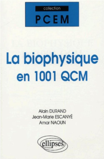 La biophysique en 1001 QCM