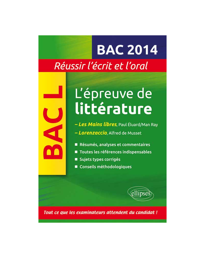 L'épreuve de littérature. Terminale L. Étude des 2 œuvres et préparation à l'épreuve (méthodologie & sujets corrigés)