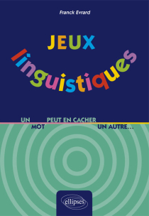 Jeux linguistiques - Un mot peut en cacher un autre…