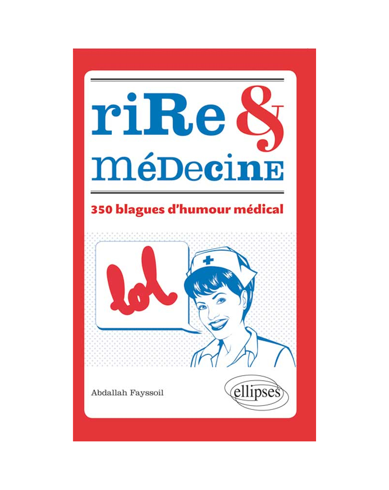 Rire et médecine – 350 blagues d’humour médical