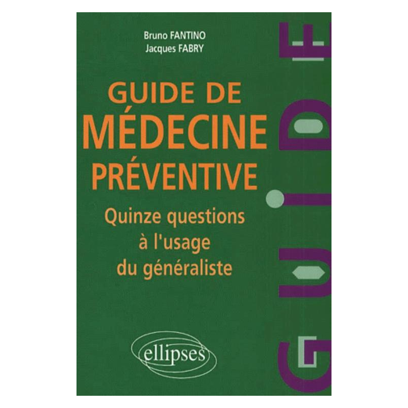 Guide de médecine préventive - Quinze questions à l'usage du généraliste