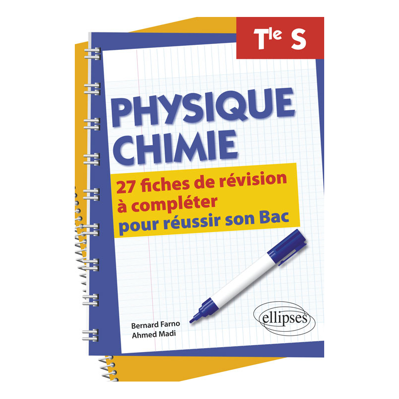 Physique-Chimie Terminale S - 27 fiches de révision à compléter pour réussir son Bac