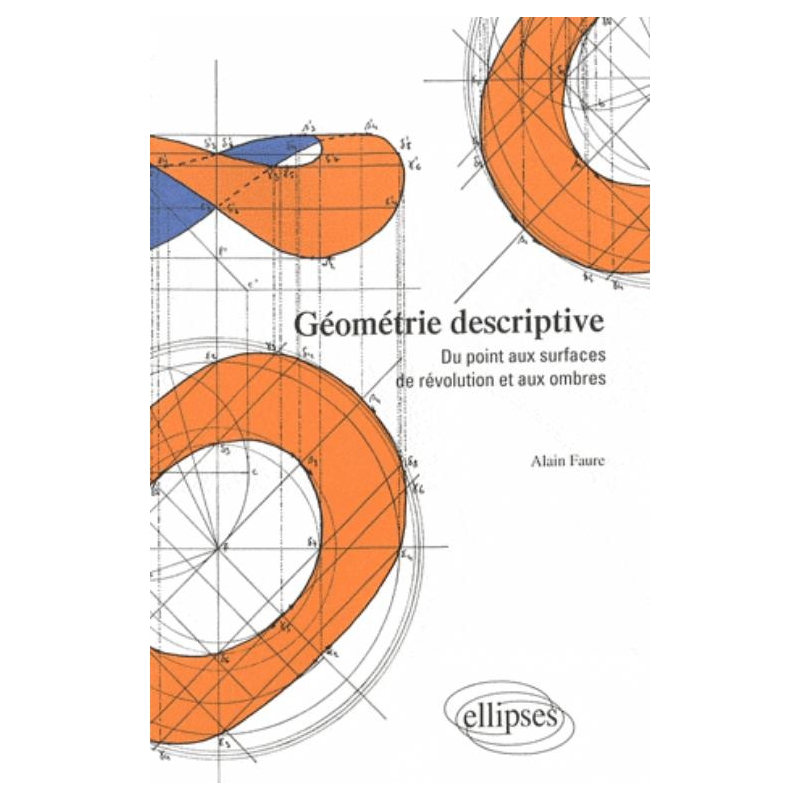 Géométrie descriptive - Du point aux surfaces de révolution et aux ombres