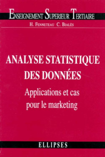 Analyse statistique des données : applications et cas pour le marketing