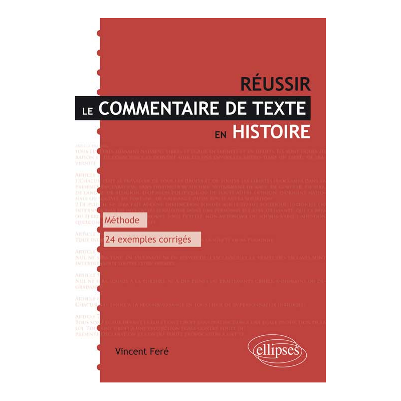 Réussir le commentaire de texte en histoire. Méthode et 24 exemples entièrement commentés