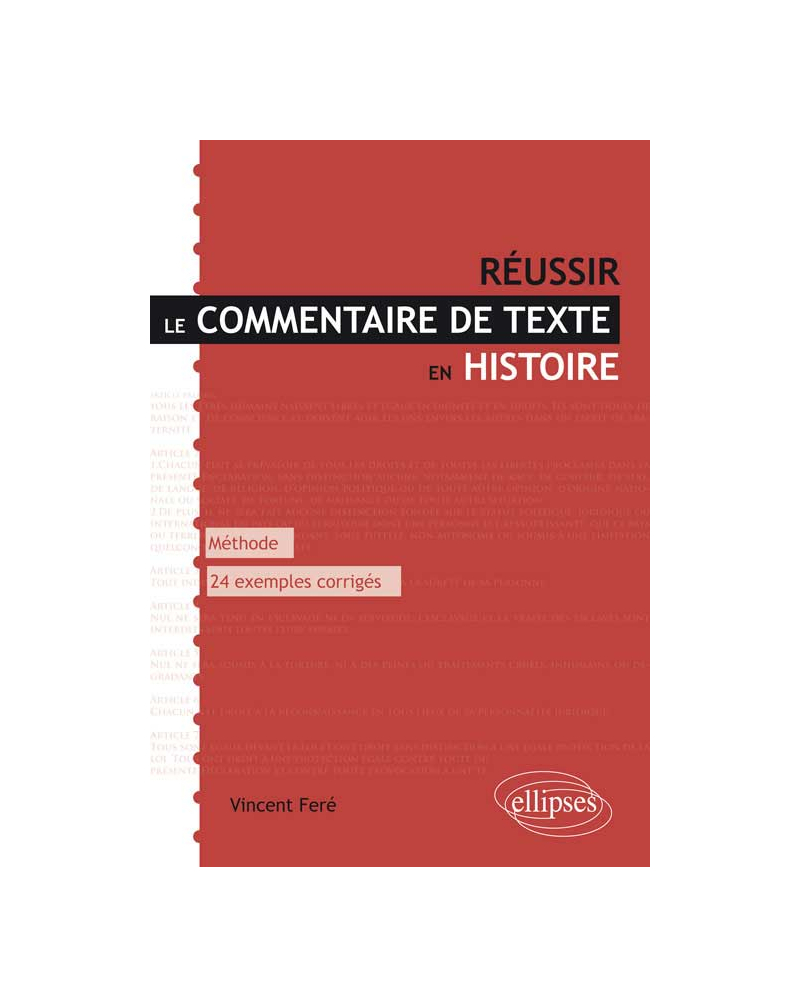 Réussir le commentaire de texte en histoire. Méthode et 24 exemples entièrement commentés