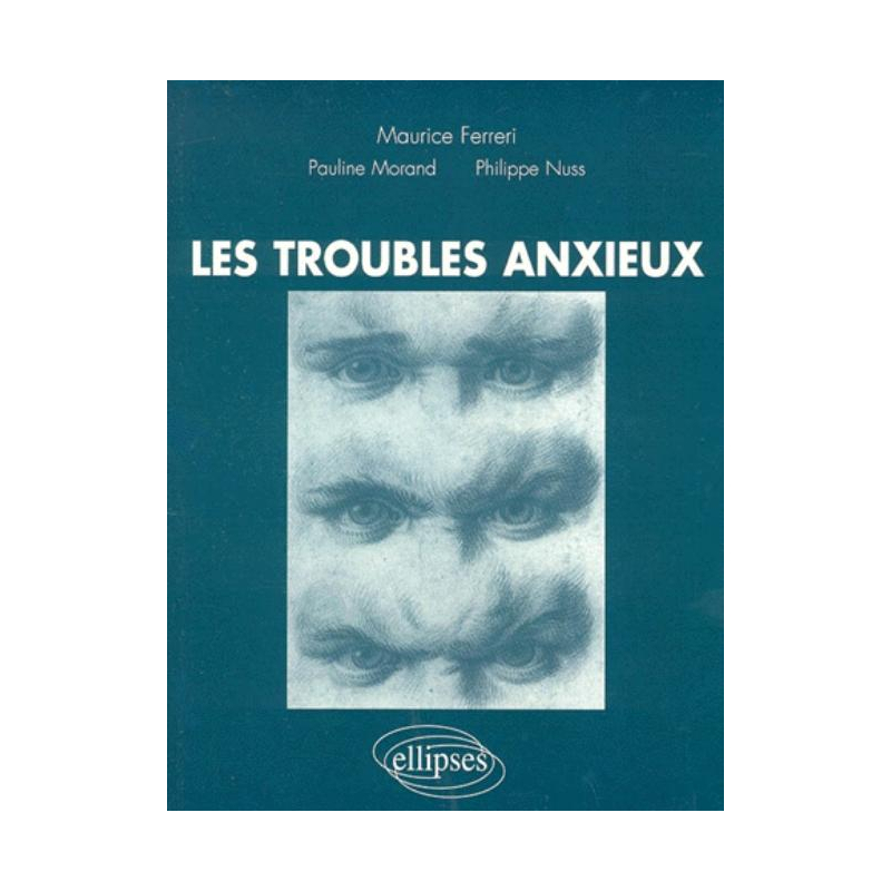 troubles anxieux (Les)