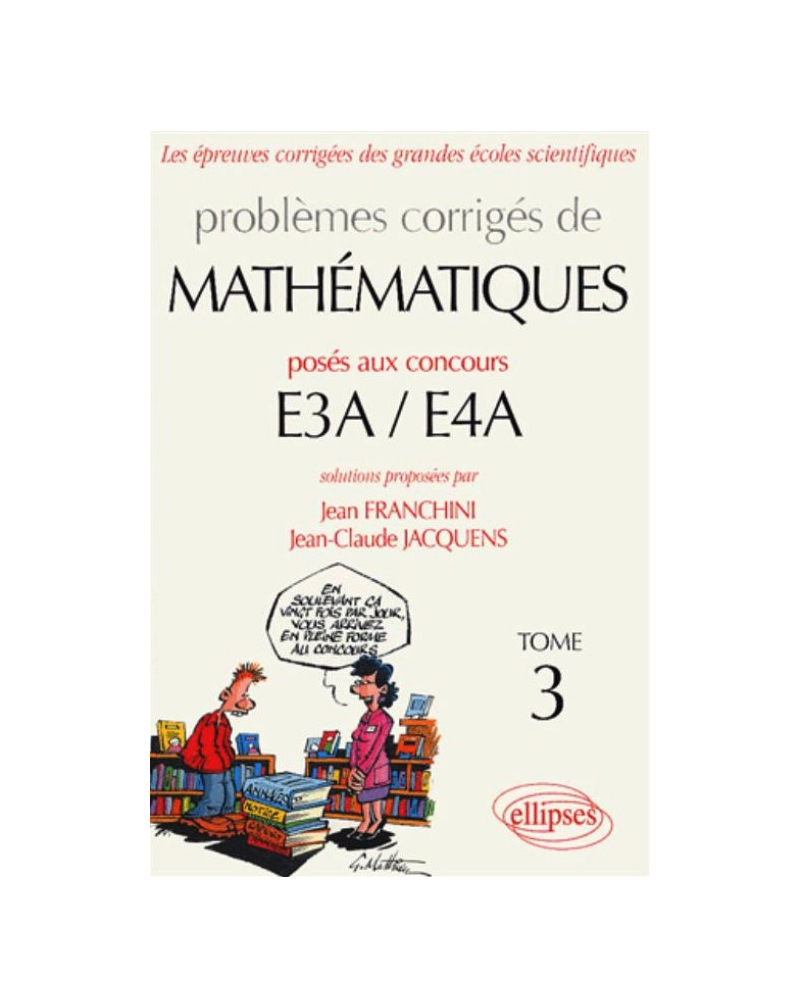 Mathématiques E3A-E4A - 2002-2004 - Tome 3