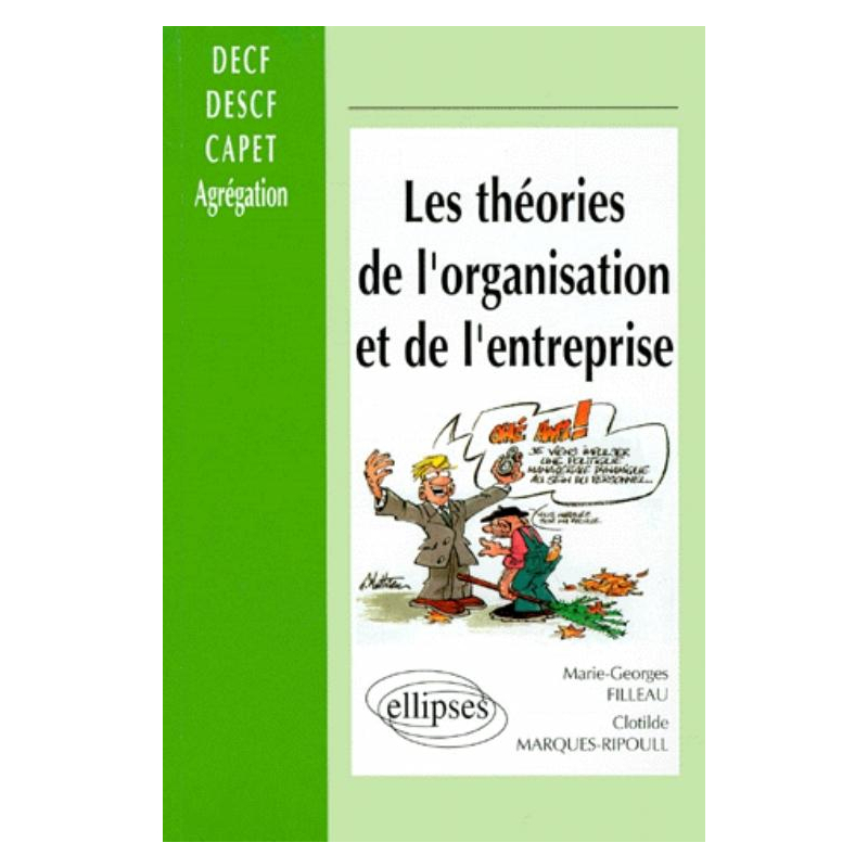 Les théories de l'organisation et de l'entreprise (DECF, prépa CAPET, Agreg)