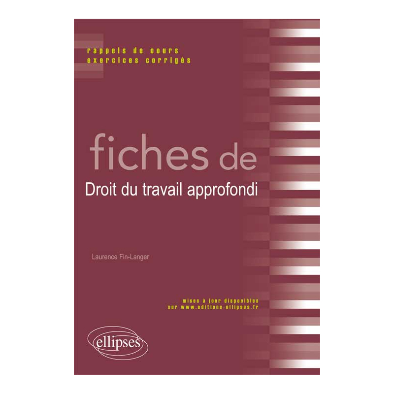 Fiches de Droit du travail approfondi. Contentieux et techniques sociales