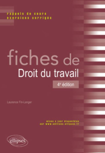Fiches de droit du travail. Rappels de cours et exercices corrigés - 4e édition