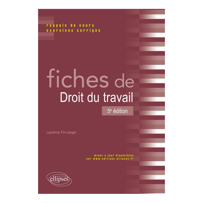 Fiches de Droit du travail. Rappels de cours et exercices corrigés. 5e édition