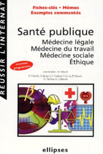 Santé publique, médecine légale, médecine du travail, médecine sociale, éthique