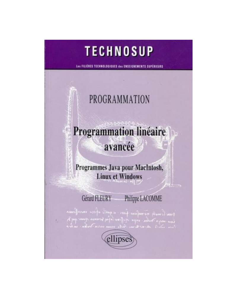 Programmation linéaire avancée. Programmes Java pour MacIntosh, Linux et Windows - niveau C