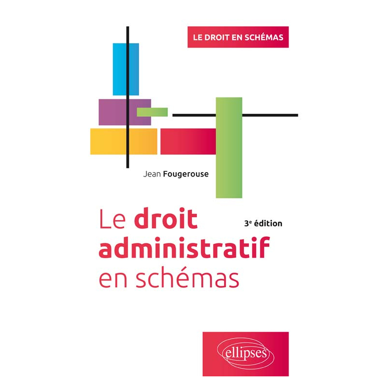 Le Droit administratif en schémas, 3e édition