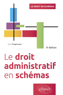 Le droit administratif en schémas - 5e édition