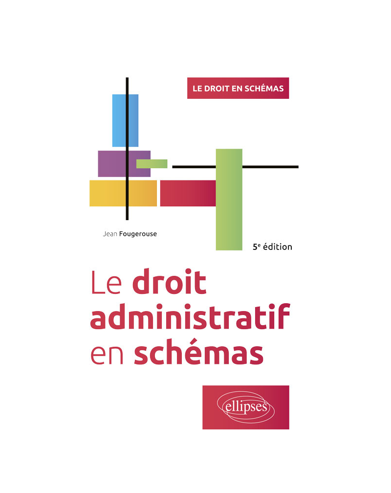 Le droit administratif en schémas - 5e édition