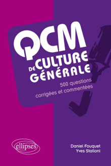 QCM de culture générale. 500 questions corrigées et commentées