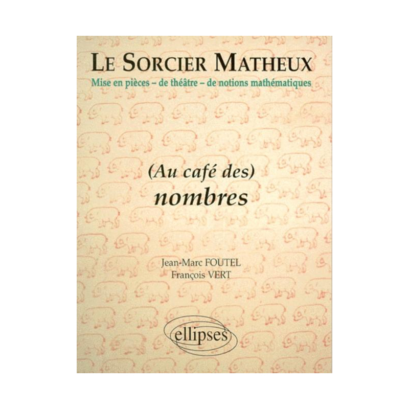 sorcier matheux (Le) - Pièce en 7 actes - 3 - Au café des nombres