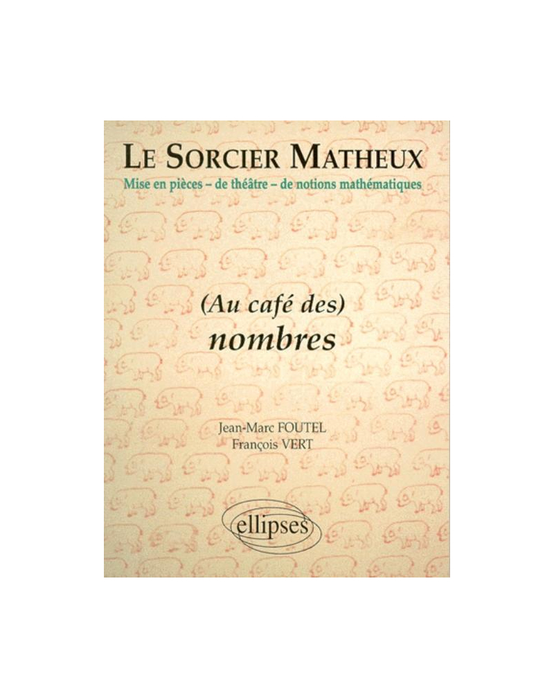 sorcier matheux (Le) - Pièce en 7 actes - 3 - Au café des nombres