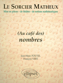 sorcier matheux (Le) - Pièce en 7 actes - 3 - Au café des nombres