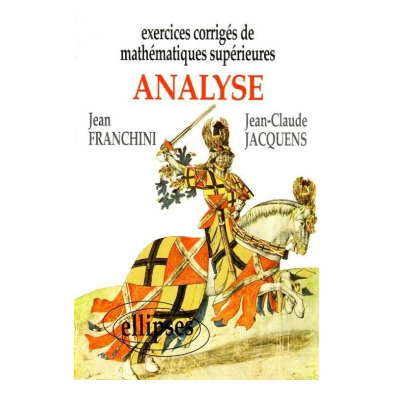 Exercices corrigés de Mathématiques Supérieures - Analyse