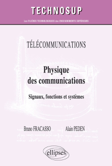 TÉLÉCOMMUNICATIONS - Physique des communications - Signaux, fonctions et systèmes