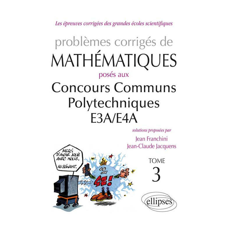 Mathématiques CCP - E3A/E4A - toutes filières - 2012-2013 - tome 3