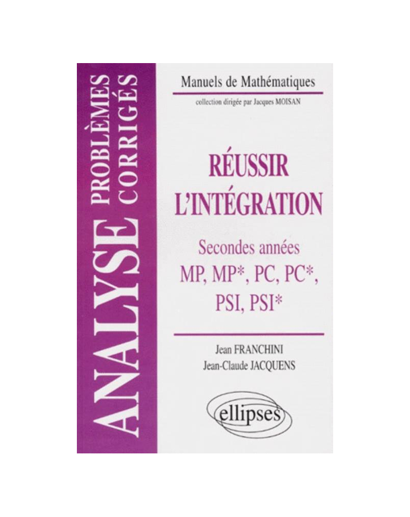 Réussir l'intégration - Problèmes corrigés