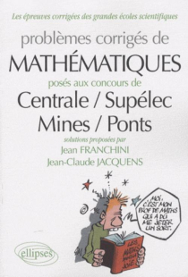 Mathématiques  Centrale/Supélec - Mines/Ponts  2007-2009 - toutes filières
