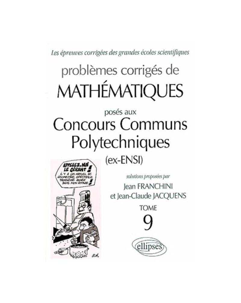 Mathématiques Concours communs polytechniques (CCP) 1999-2001 - Tome 9