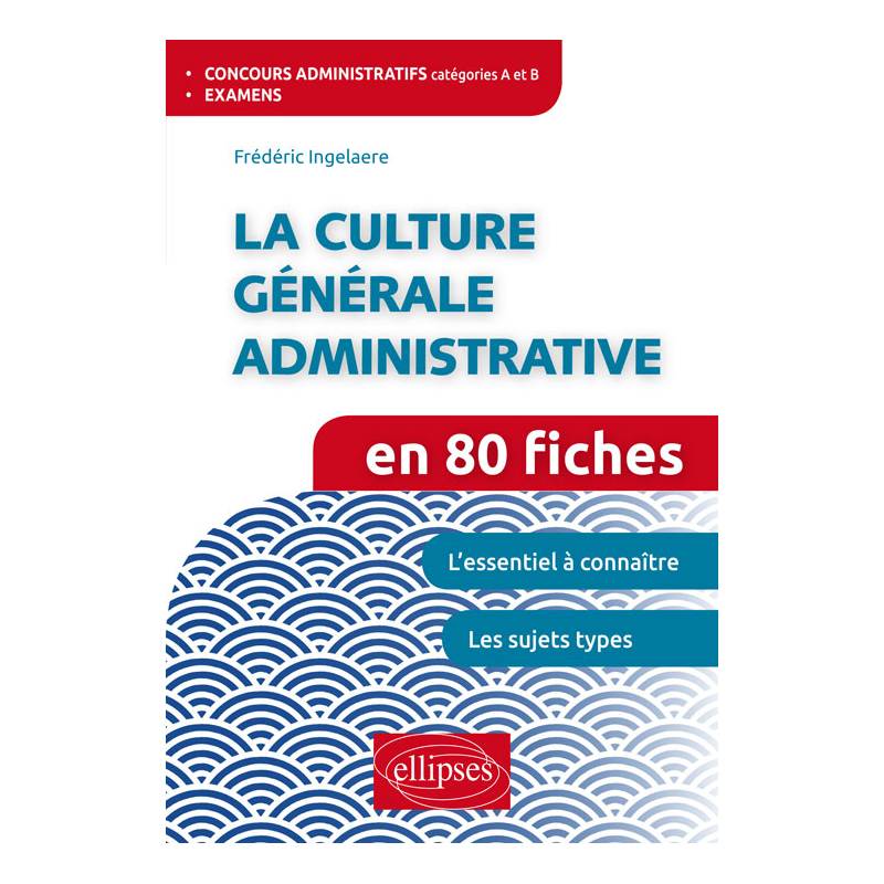La culture générale administrative en 80 fiches