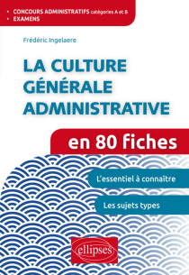 La culture générale administrative en 80 fiches