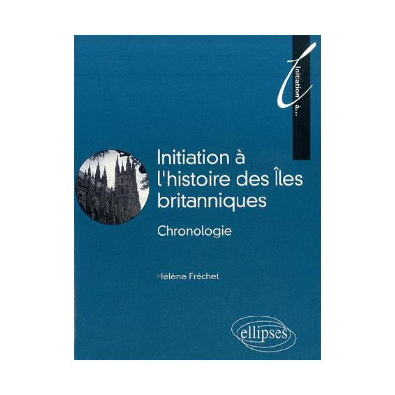 Initiation à l'histoire des Îles britanniques