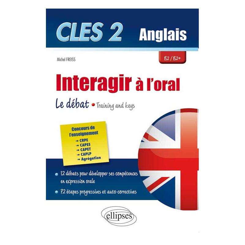 CLES2. Interagir à l`oral en anglais. Training & Keys. [B2/B2+]
