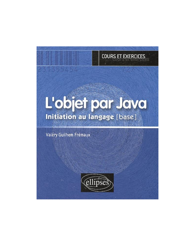 objet par Java (L') - Initiation au langage [base]