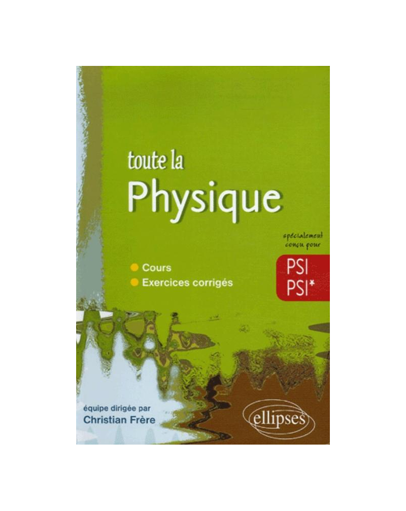 Toute la Physique - PSI-PSI*