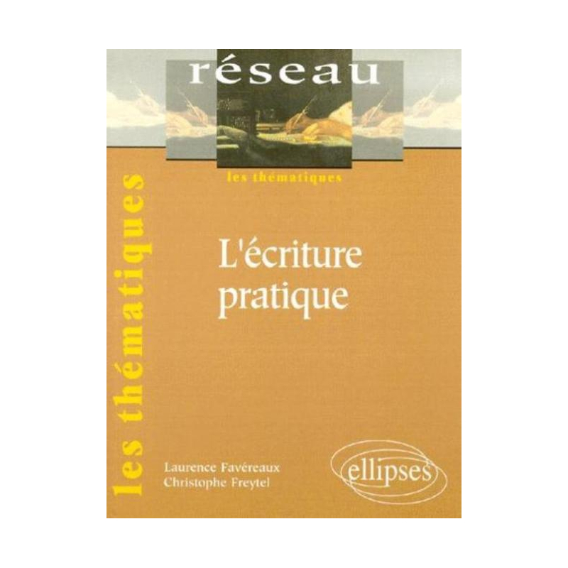 L'écriture pratique