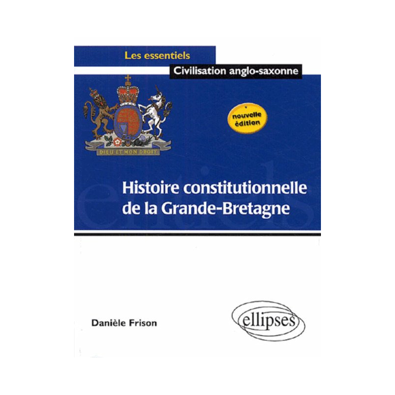 Histoire constitutionnelle de la Grande Bretagne - Nouvelle édition